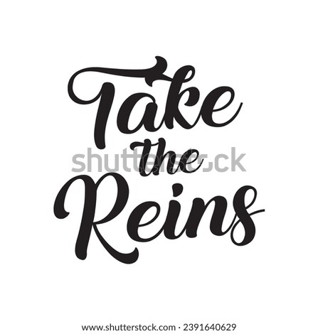 take the reins text on white background.