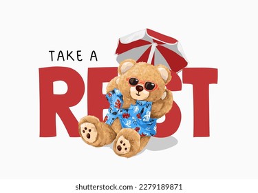 take a rest slogan with bear doll sitting under beach umbrella vector illustration