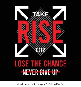 take rise slogan typography t shirt graphic design, vector illustration, fashion style