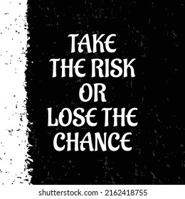 Take Risk Lose Chance T Shirt Stock Vector (royalty Free) 2162418755 