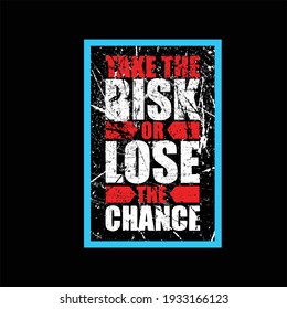 take the risk of lose the change simple vintage
