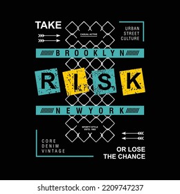 take risk slogan abstract frame graphic design for t shirt. tee shirt typography print. vector illustration.