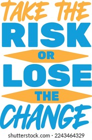 Take the Risk Typography T Shirt