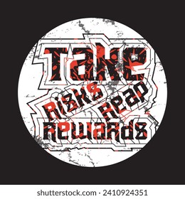 Take risks reap rewards motivational and inspirational quotes lettering typography t shirt design