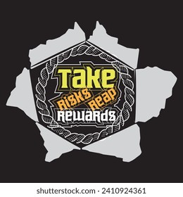 Take risks reap rewards motivational and inspirational quotes lettering typography t shirt design