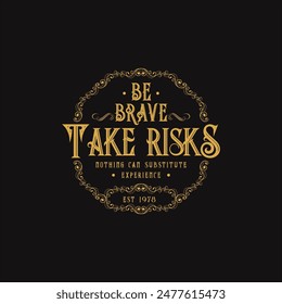 take risks typography graphic design, for t-shirt prints, vector illustration.