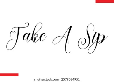 Take A Sip Coffee text typography Saying