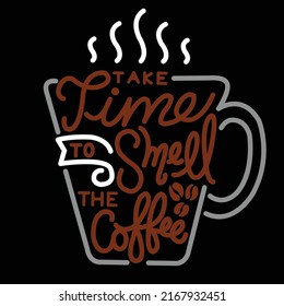 TAKE TO SMELL THE COFFEE