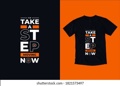 Dé un paso adelante ahora tipografía moderna letras citas inspiradoras diseño de camisetas negras adecuado para imprimir