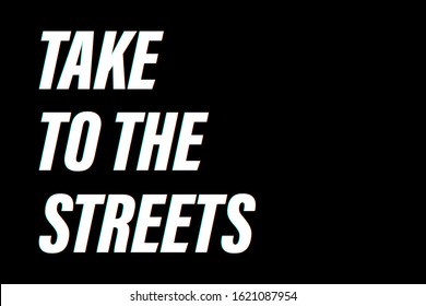 take to the streets concept black background vector illustration