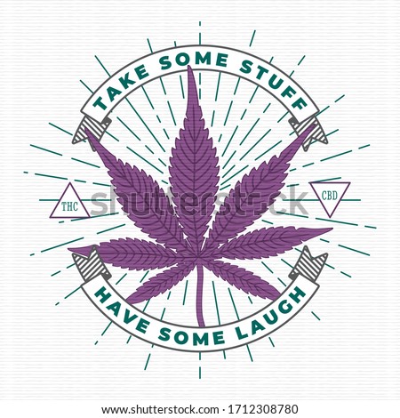 Take Stuff Have Laugh Comic Concept with Hand Drawn Marijuana or Cannabis Leaf and Logo Lettering on Ribbon - Purple and Turquoise on Striped Background - Vector Vintage Graphic Design