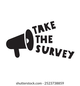 Take the survey. Megaphone icon. Badge design. Illustration on white background.