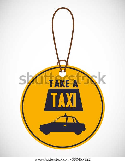 take a\
taxi design, vector illustration eps10 graphic\
