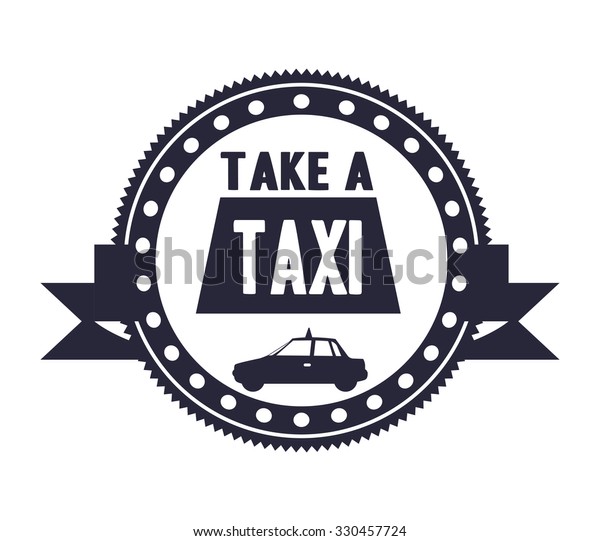 take a\
taxi design, vector illustration eps10 graphic\
