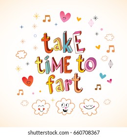 take time to fart