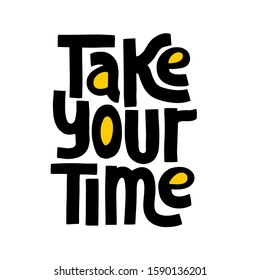 Take time to make your soul happy - Hand drawn lettering.