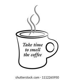 Take time to smell the coffee