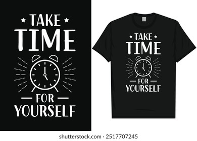 Take time for yourself motivational quotes typography tshirt design