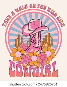 Take walk on the wild side cowgirl, pink color desert cowgirl vector prints, cowgirl boots and hat. cowgirls head is desert vibes text vector print, Colorful retro shooting stars. T-shirt or poster.