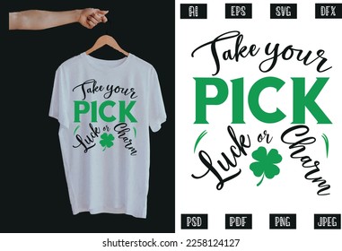 Take your pick luck or charm T Shirt Design