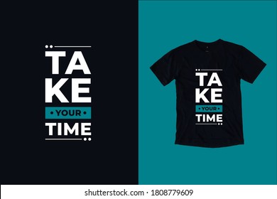Take your time modern geometry typography lettering quotes black t shirt design