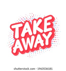 Takeaway. Vector handwritten lettering banner.