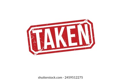 Taken Red Rubber Stamp vector design.