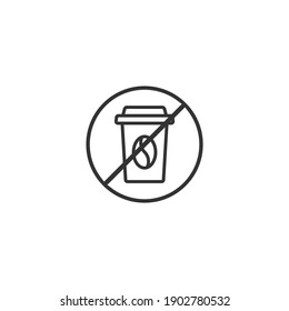 take-out coffee cup in crossed circle. no drinks seal or stamp. no coffee, caffeine free icon.  Flat vector illustration isolated on white background. Eco, healthy, organic sign.