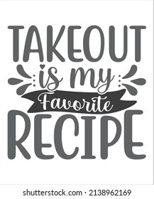 Takeout is my favorite recipe - EPS Digital Prints file