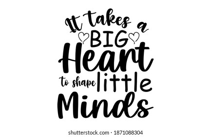 68 Big heart little minds Images, Stock Photos & Vectors | Shutterstock
