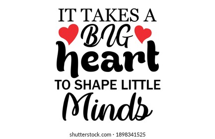 Takes Big Heart Shape Little Minds Stock Vector (Royalty Free ...