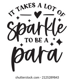 it takes a lot of sparkle to be a para background inspirational quotes typography lettering design