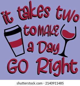 it takes two to make a day go right
