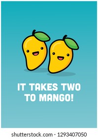 It takes two to mango Cute Vector Illustration Pun Poster Design