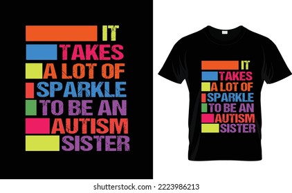 IT TAKES...AUTISM SISTER T SHIRT