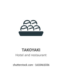 Takoyaki glyph icon vector on white background. Flat vector takoyaki icon symbol sign from modern hotel and restaurant collection for mobile concept and web apps design.
