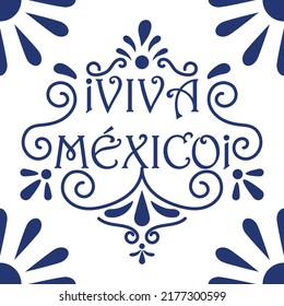 Talavera poblana viva méxico. Patrón tradicional de adorno cerámico talavera. Día de la Independencia de México, 16 de septiembre, ilustración vectorial. Diseño de fondo para la invitación de la fiesta mexicana.