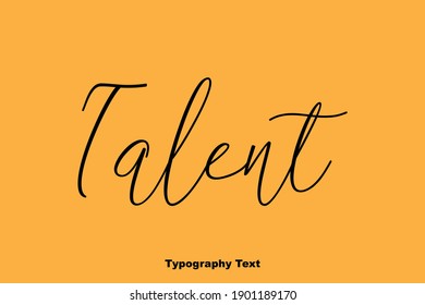 Talent Elegant Typeface Calligraphy Text Phrase