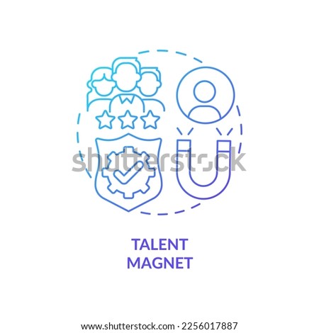 Talent magnet blue gradient concept icon. Safety workplace. Employee attraction. Company reputation abstract idea thin line illustration. Isolated outline drawing. Myriad Pro-Bold font used