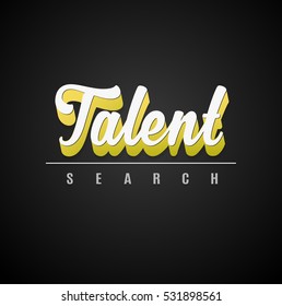 'Talent search' calligraphic 3D text with shadow effect.