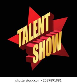 Talent show 3d text logo with gold color typography and red star isolated on black background. Banner template for school talent show auditions, dancing contest or karaoke.