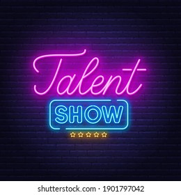 Talent Show Neon Sign On Brick Wall Background.