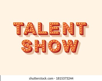 Talent show vector lettering, typography with light bulbs. Casino style text isolated on white background. Header for poster or flyer, retro design element.