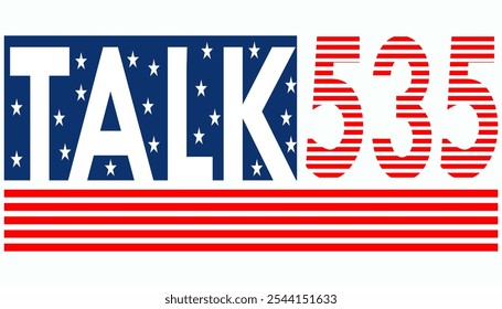 TALK 535 Diseño de camiseta con letras de concepto de bandera de Estados Unidos. TALK 535 Vector de camiseta  