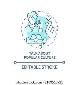 Talk about popular culture turquoise concept icon. Get along with teenager abstract idea thin line illustration. Isolated outline drawing. Editable stroke. Arial, Myriad Pro-Bold fonts used