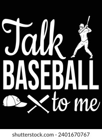 Talk baseball to me - EPS file for cutting machine. You can edit and print this vector art with EPS editor.