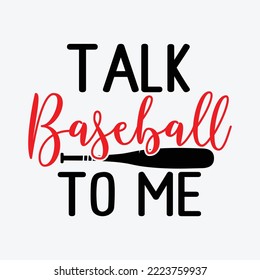 Talk Baseball To Me Svg craft cricut files