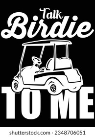 Talk birdie to me vector art design, eps file. design file for t-shirt. SVG, EPS cuttable design file