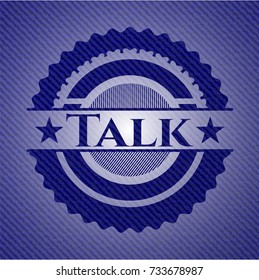 Talk emblem with denim high quality background