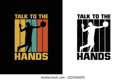 Talk to the Hands Volleyball Quote T shirt design, typography